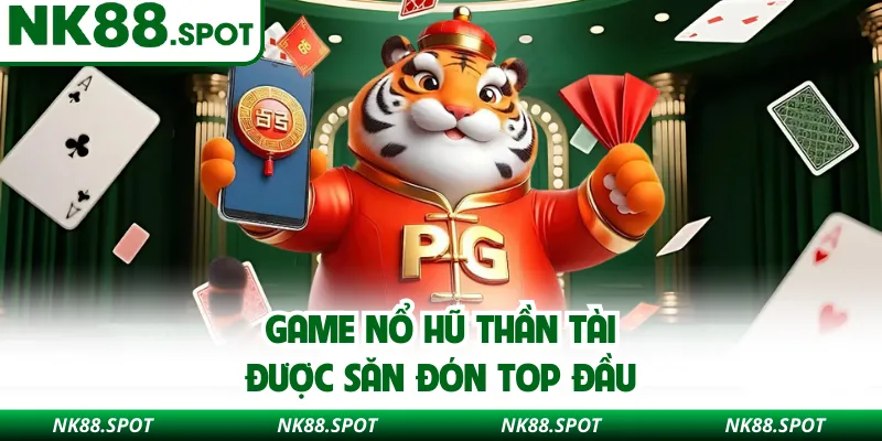 Game nổ hũ Thần Tài được săn đón top đầu